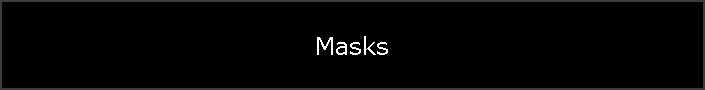 Masks